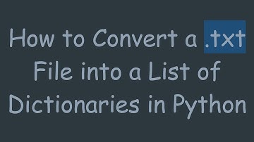 How to Convert a .txt File into a List of Dictionaries in Python
