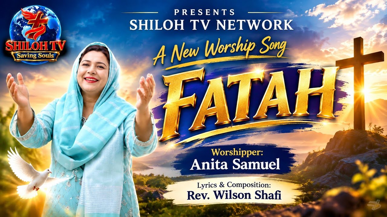 FATAH | New Worship Song 2026 | Worshipper Anita Samuel | Shiloh TV Network | Official Video 