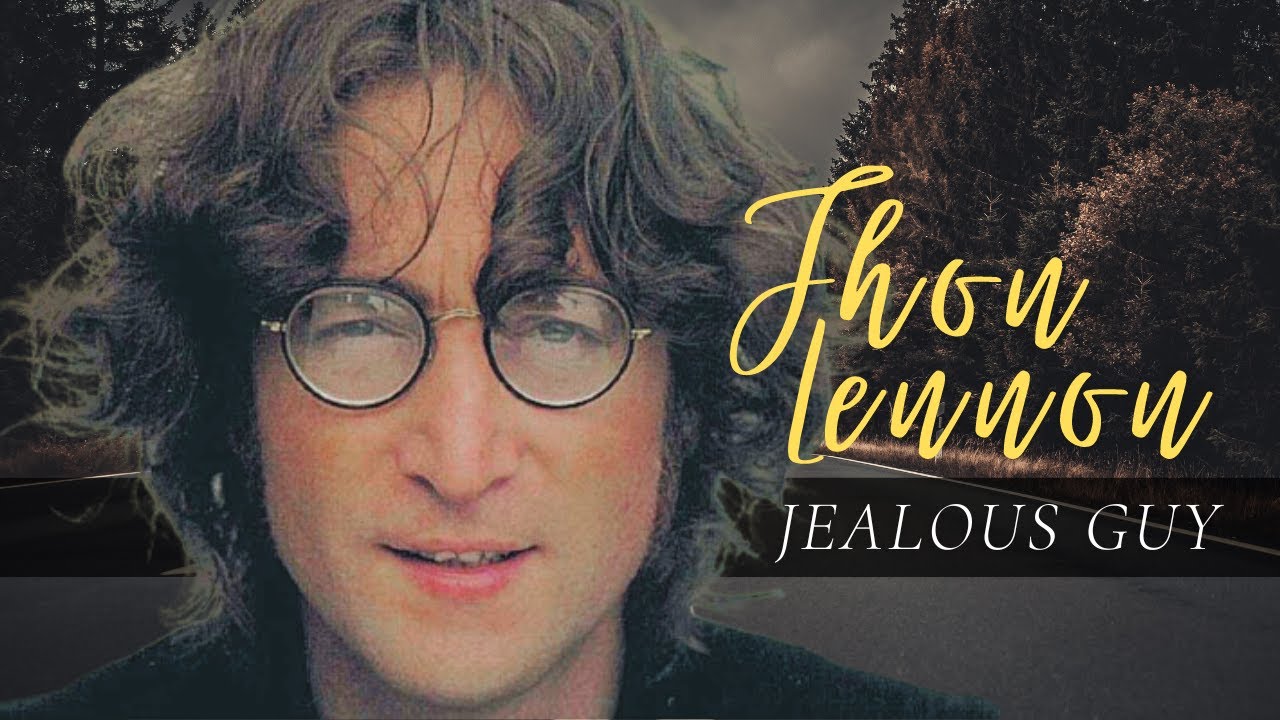 JEALOUS GUY - JHON LENNON (Lirik lagu Terjemahan Indonesia)