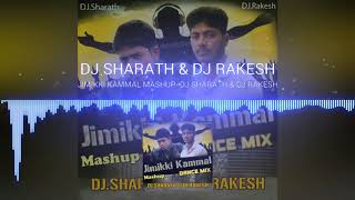 JIMIKKI KAMMAL | MASHUP |  DJ SHARATH |  DJ RAKESH