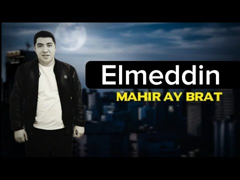 MAHİR AY BRAT (ELMEDDİN SALAMLAR GELIR SENE) AZERİ BASS REMİX HAMININ AXTARDIQI MAHNİ