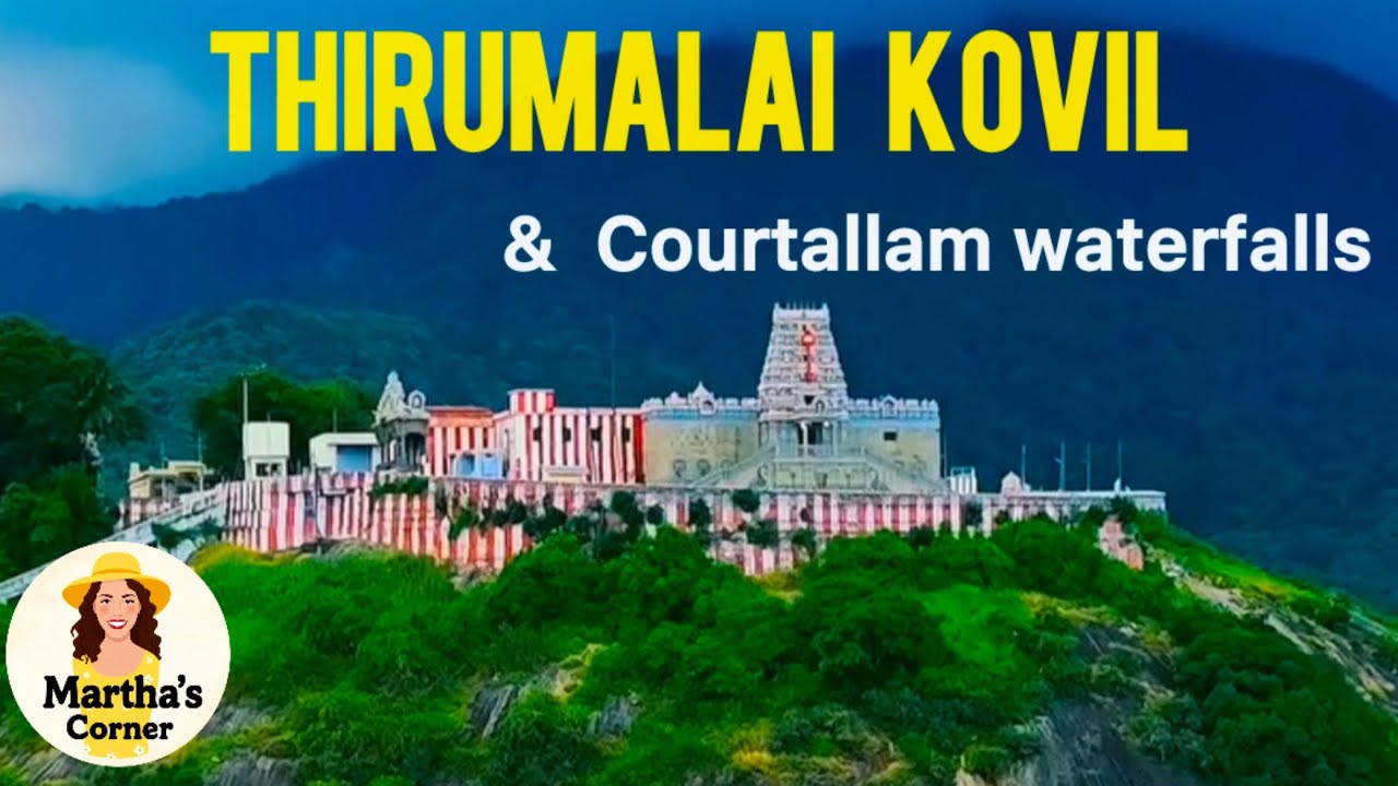 Thirumalai Kovil & Courtallam Waterfall |Tenkasi