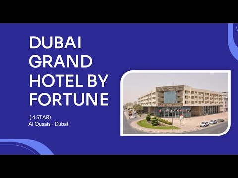 Dubai Grand Hotel By Fortune Our luxury 4-star Hotel Al Qusais – Dubai