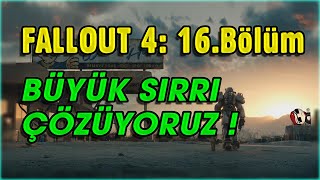 ENSTİTÜNÜN GİZEMİNİ ÇÖZÜYORUZ !   FALLOUT 4  #16