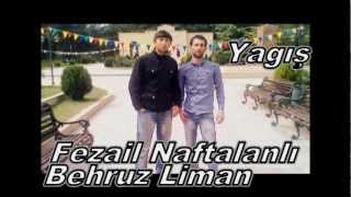 Fezail Naftalanli ft Behruz Liman Yagis (Uzeyir Produktion)