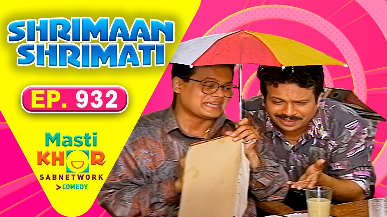 Shrimaan Shrimati | श्रीमान श्रीमती | Full Episode | Mastikhor | Ep 932