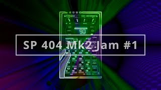 SP-404 Mk2 Ambient Jam  #1