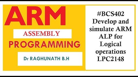 #BCS402 Develop and simulate ARM ALP for Logical operations .. LPC 2148,  KEIL4 TOOL
