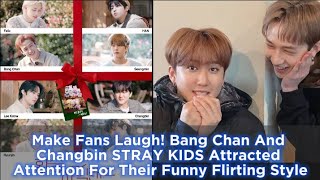 Make Fans Laugh!Bang Chan And Changbin STRAY KIDS Attracted Attention For Their Funny Flirting Style
