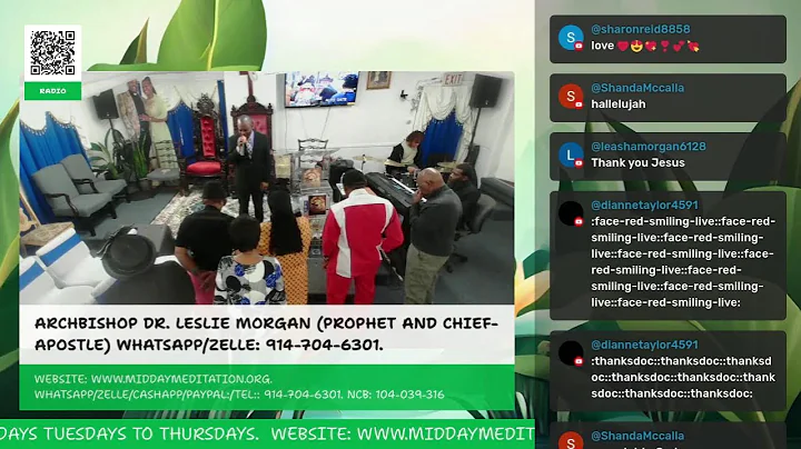 ARCHBISHOP CHIEFAPOSTLE DR. LESLIE M. MORGAN: MIDDAY MEDITATION TEL: 914-704-6301.