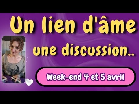💜 UN LIEN D'ÂME, UNE DISCUSSION ce week-end du 4 et 5 avril 💛