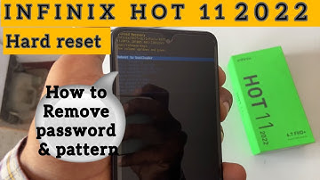 Infinix hot 11 2022 ; how to remove pattern password or pin by Hardreset of Infinix hot 11 Solution