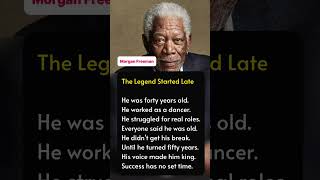 Morgan Freeman The Legend Started Late