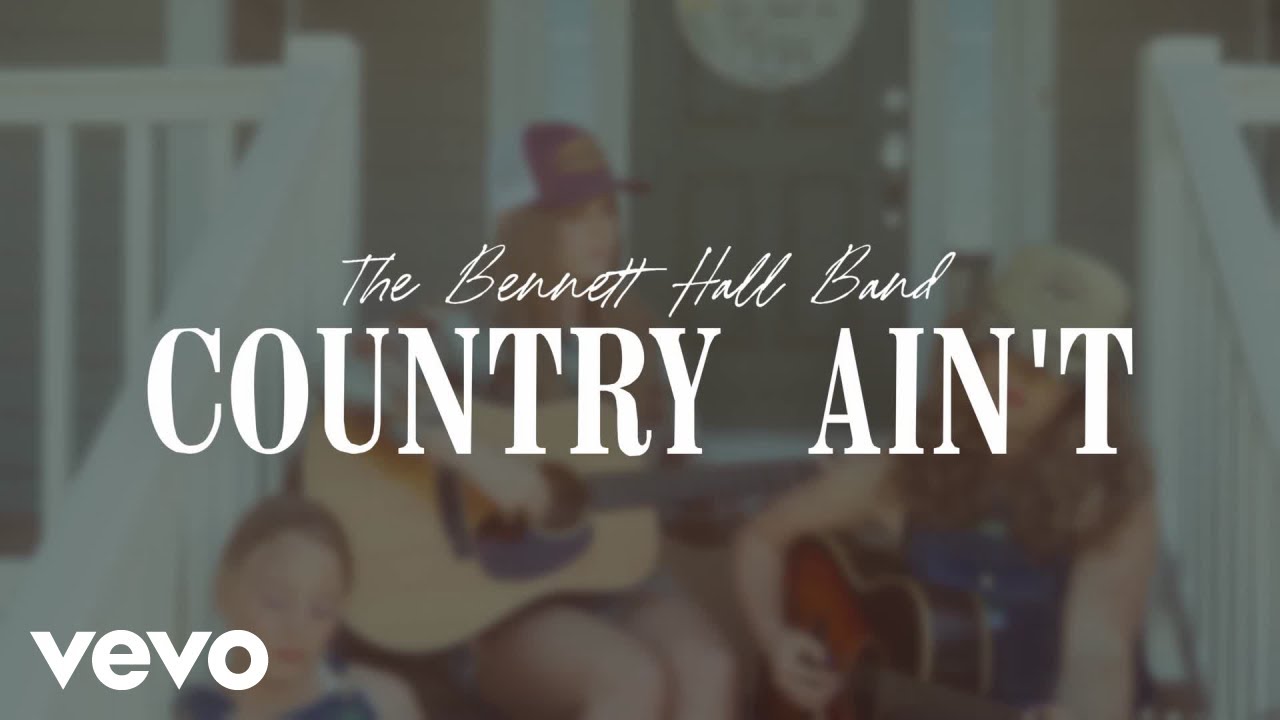 Cover The Bennett Hall Band - Country Ain't (Official Music Video)
