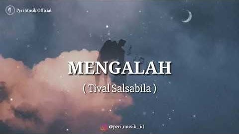 Tival Salsabila - Mengalah (Lyric Video)