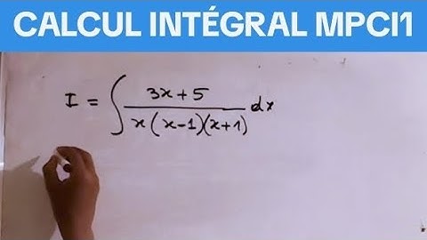 Calcul intégral et décomposition en fractions partielles 