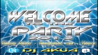 10.Dj Akua Session Welcome to the Party 2013