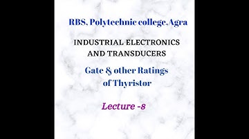 Unit-1/lecture-8 SCR Gate and other ratings Ratings(Industrial Electronics and Transducer)#UPBTE