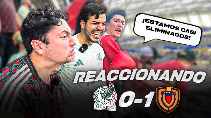 REACCIONANDO AL MÉXICO 0-1 VENEZUELA // FRACASADOS EN COPA AMÉRICA Y CASI ELIMINADOS