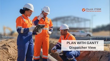 Gantt View for Field Service Dispatchers, Schedule and Dispatch Work Fast in Dusk FSM