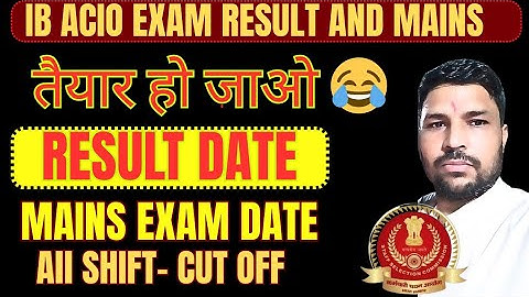 Result Update, IB ACIO EXAM 2025 RESULT DATE 📢, CUT OFF.