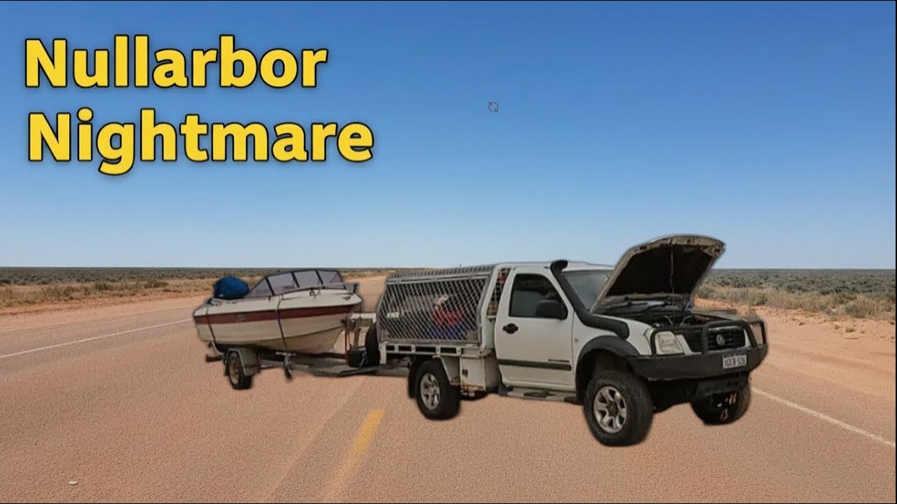 Nullarbor Nightmare......What could possible go wrong?