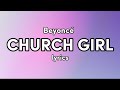 Beyoncé - CHURCH GIRL (Lyrics)