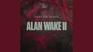 Video thumbnail of "Alan Wake - Dark, Twisted and Cruel"