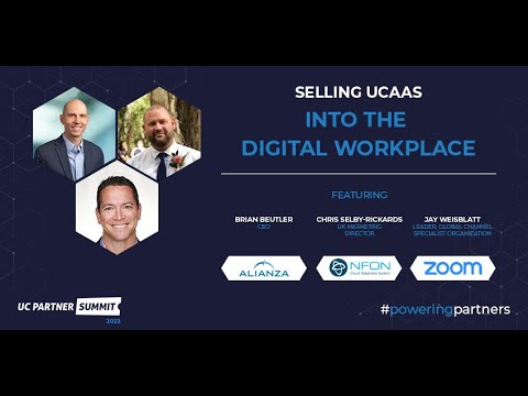 UC Partner Summit 2022: Selling UCaaS into the Digital Workplace
