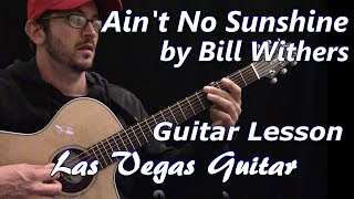 Video thumbnail of "Ain't No Sunshine by Bill Withers Guitar Lesson"