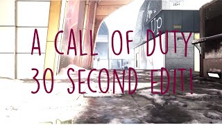 A 30 Second COD Edit