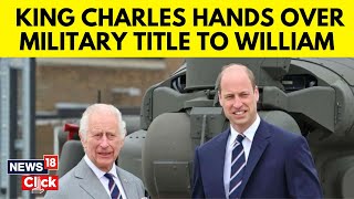 UK Royals | King Charles Presents William With Title Of Colonel-In-Chief Of Army Air Corps | G18V