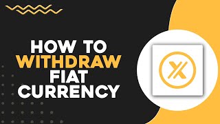 How to Withdraw Fiat Currency from XT com (Quick & Easy)