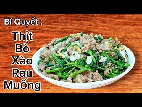 Cách Làm Thịt Bò Xào Rau Muống,bí quyết mềm ngọt. @monque 2023 mới nhất Cách Làm Thịt Bò Xào Rau Muống,bí quyết mềm ngọt. @monque 2023 mới nhất