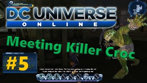 Meeting Killer Croc! DC Universe Online #5
