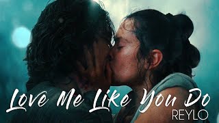 Love Me Like You Do | Reylo