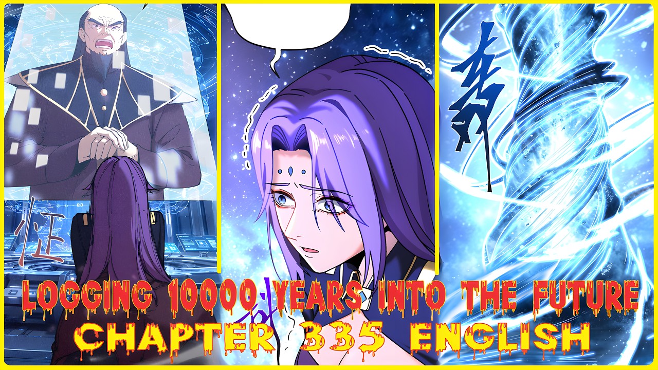 LOGGING 10000 YEARS INTO THE FUTURE CHAPTER 335 ENGLISH - YouTube
