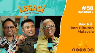 LP56 Bahagian 2 | Pak Nil: Ikon Hiburan Malaysia