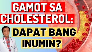 Gamot sa Cholesterol: Dapat Bang Inumin? - By Doc Willie Ong (Internist and Cardiologist)