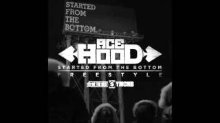 Watch Ace Hood Started From The Bottom freestyle video