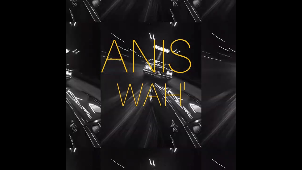 Watch Anis - WAH' (VISUALIZER) on YouTube Watch Anis - WAH' (VISUALIZER) on YouTube