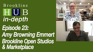 Brookline Hub In-Depth | Episode 23 | Brookline Open Studios & Marketplace