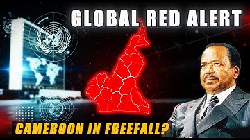 Cameroon in Collapse: Why the World Is Sounding the Red Alert