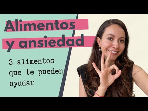 3 alimentos que pueden ayudarte para la ANSIEDAD