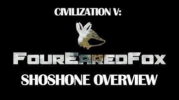 CIVILIZATION V: SHOSHONE QUICK STRATEGY
