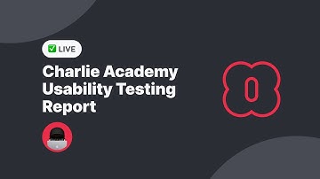 Charlie Academy · Usability Testing Report Presentation