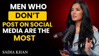 7 SHOCKING TRUTHS About Men Who DON’T POST on SOCIAL MEDIA | Sadia Khan