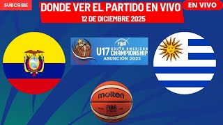 🏀Ecuador vs Uruguay🏀Where to Watch the Game LIVE|FIBA U17 South American Championship 2025