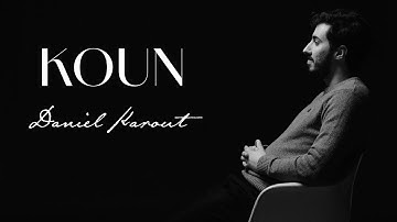 Daniel Karout - Koun (Official Music Video)
