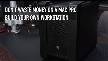 Kill Your Mac Pro - Build a Better $3000 Workstation PC
